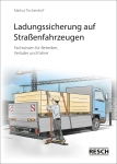 Diese Broschüre bietet fundierte Schulungsinhalte für Trainer & Ausbilder zur sicheren Ladungssicherung auf Straßenfahrzeugen.